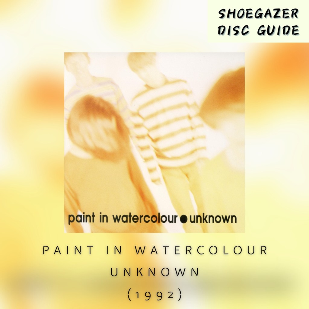 Paint In Watercolour – Unknown&nbsp;(1992)