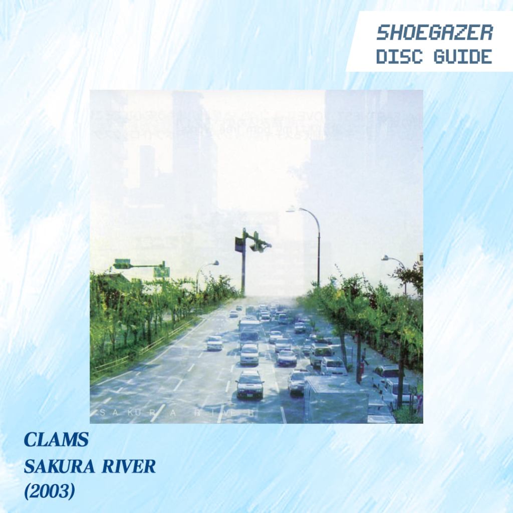 Clams – Sakura River&nbsp;(2003)